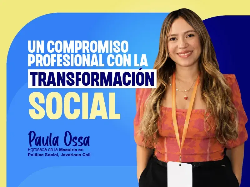 Testimonio Paula Ossa Maestría en Política Social
