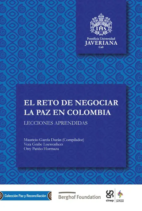 Portada El reto de negociar la paz en Colombia. Lecciones aprendidas