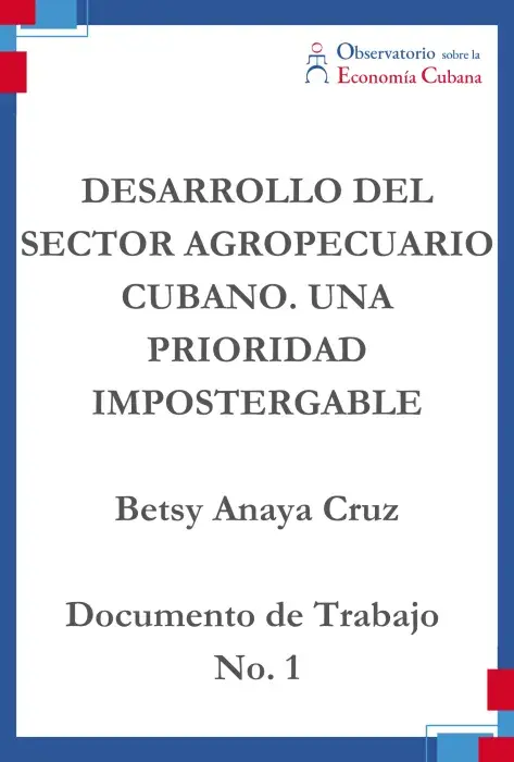 DESARROLLO DEL SECTOR AGROPECUARIO CUBANO. UNA PRIORIDAD IMPOSTERGABLE