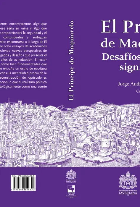 El principe de Maquiavelo: Desafíos, legado y significados